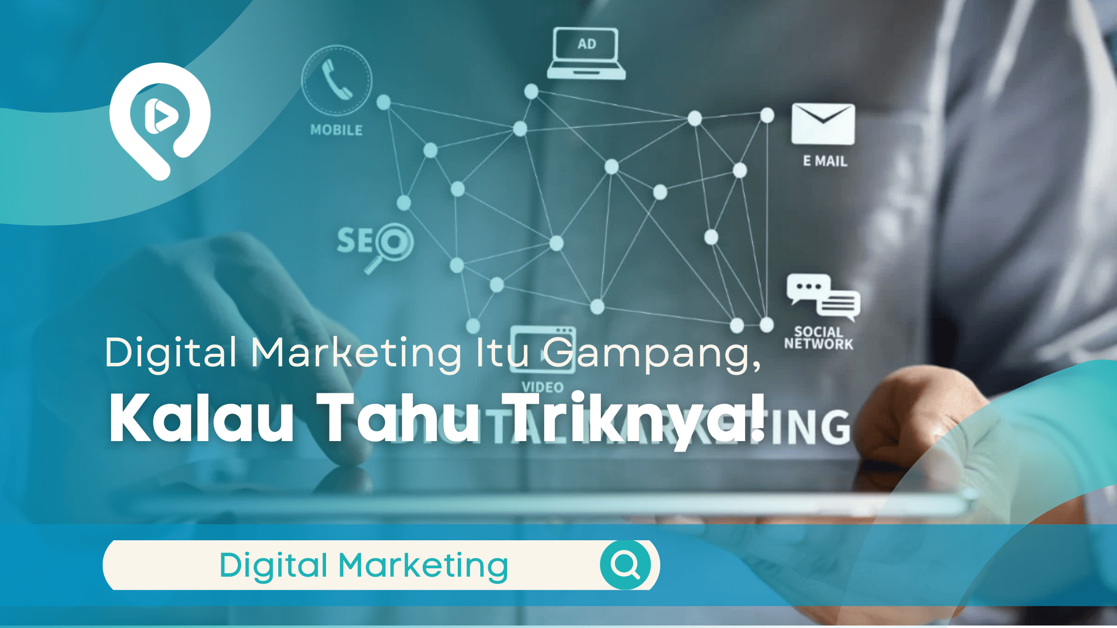 Digital Marketing Itu Gampang