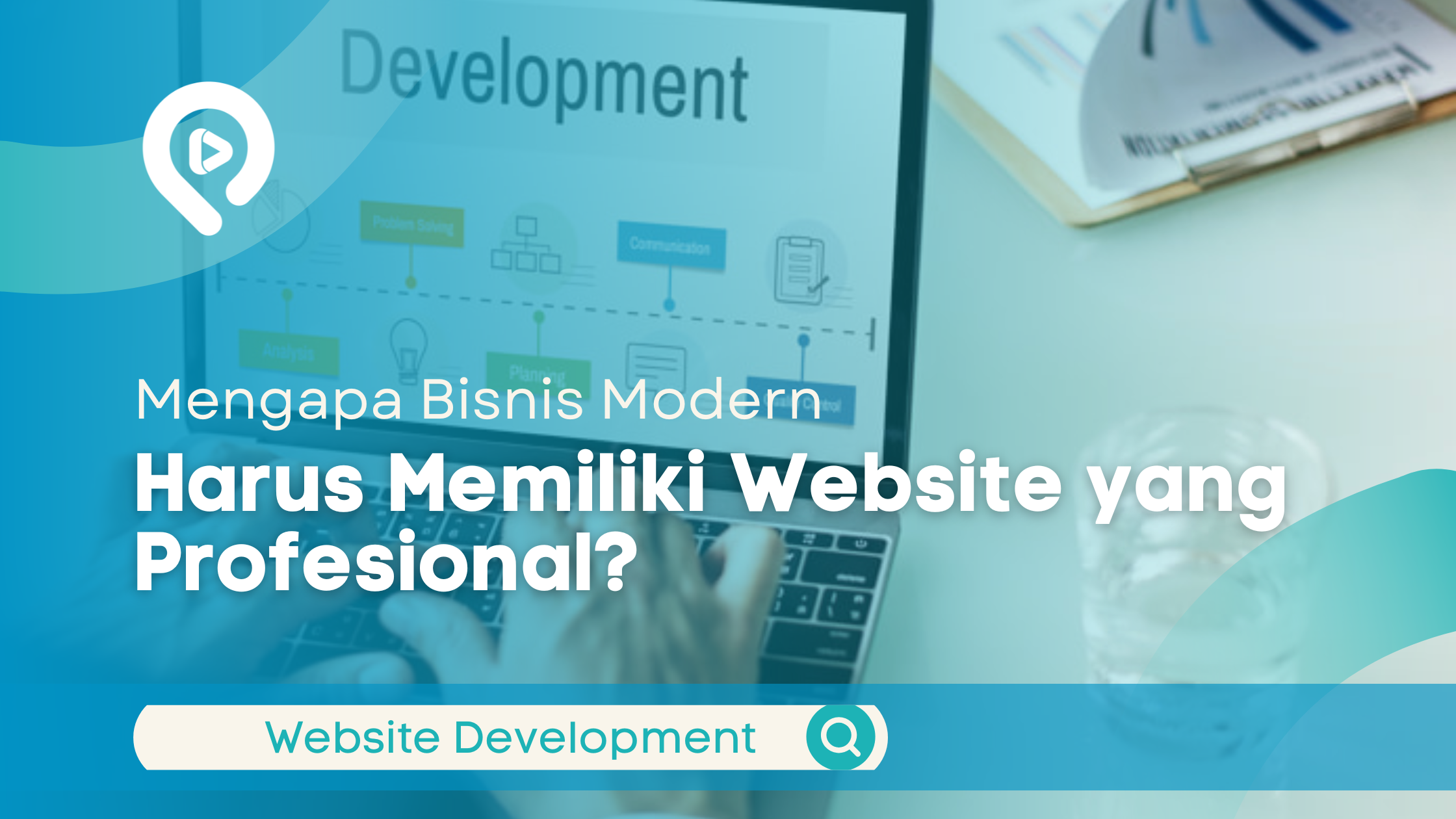 Mengapa Bisnis Modern Harus Memiliki Website yang Profesional?
