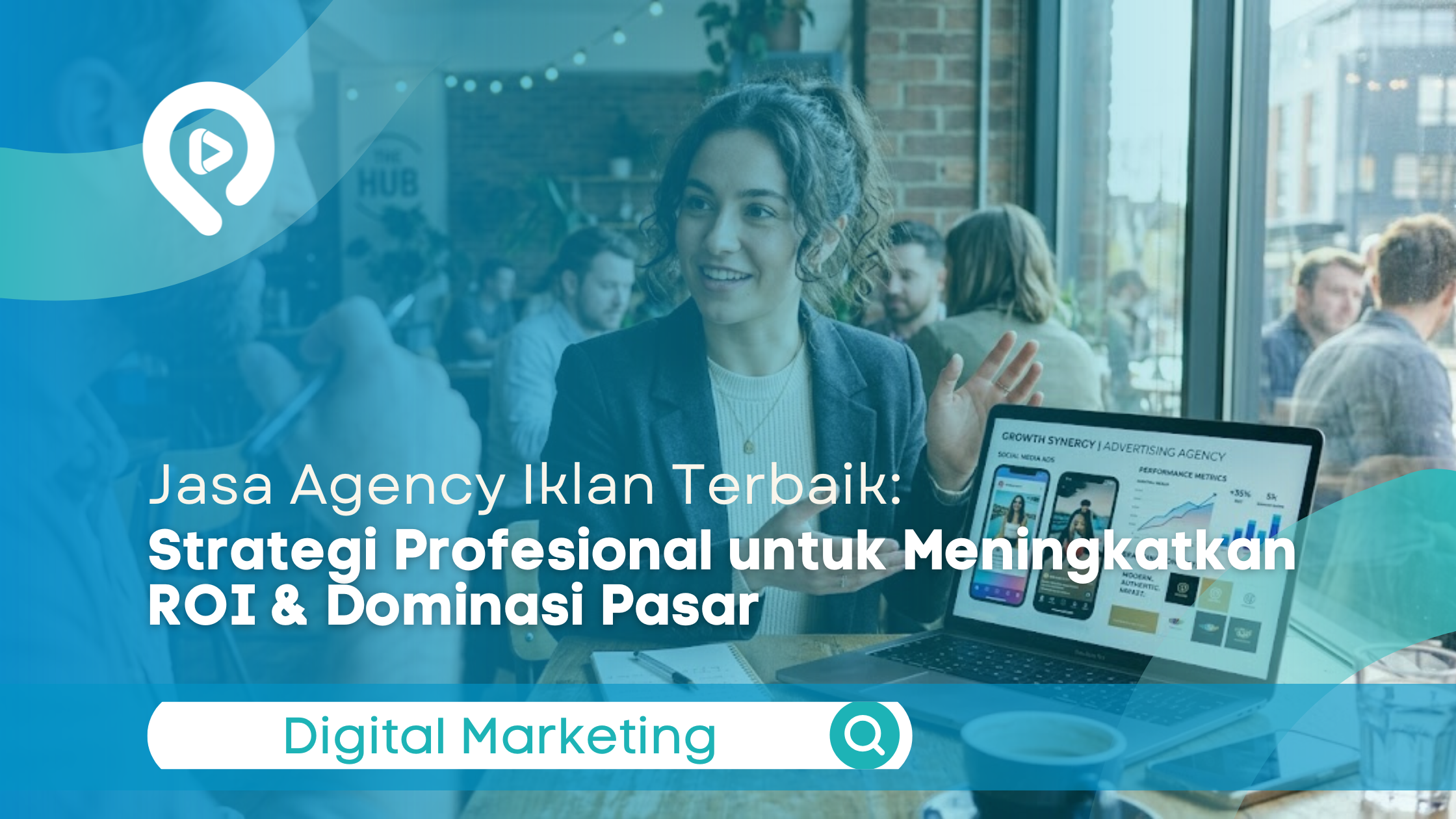 Infografis dari Inovasika.id yang menampilkan seorang profesional wanita sedang berdiskusi di depan laptop yang menunjukkan dashboard performa iklan digital. Terdapat teks utama berbunyi 'Jasa Agency Iklan Terbaik: Strategi Profesional untuk Meningkatkan ROI & Dominasi Pasar' dengan bilah pencarian bertuliskan 'Digital Marketing' di bagian bawah.
