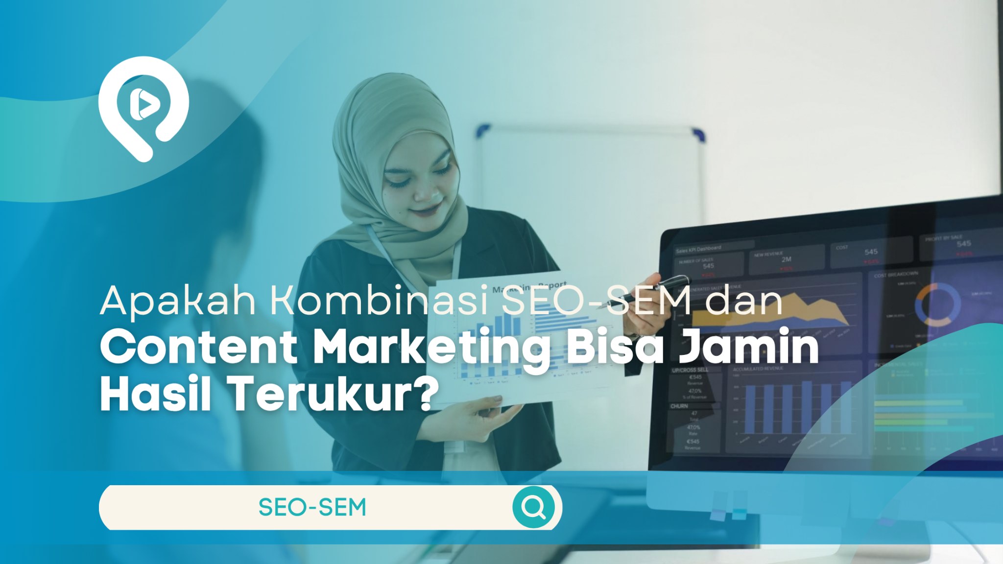 Ilustrasi perempuan berhijab sedang menganalisis laporan pemasaran di depan layar dashboard data dengan tema SEO, SEM, dan content marketing.